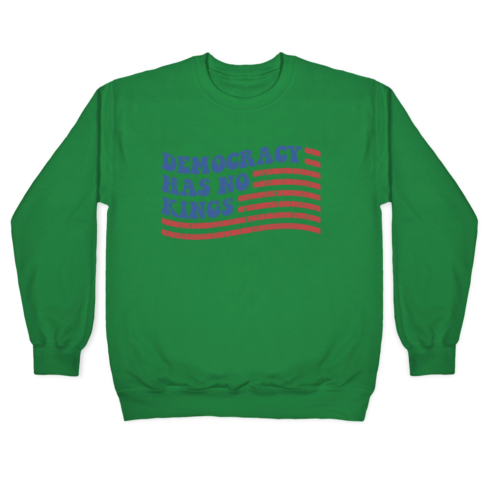 Democracy Has No Kings Crewneck Sweatshirt