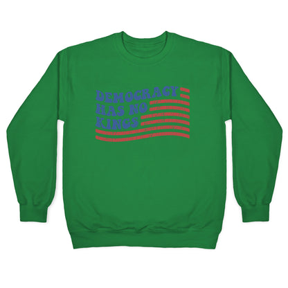 Democracy Has No Kings Crewneck Sweatshirt
