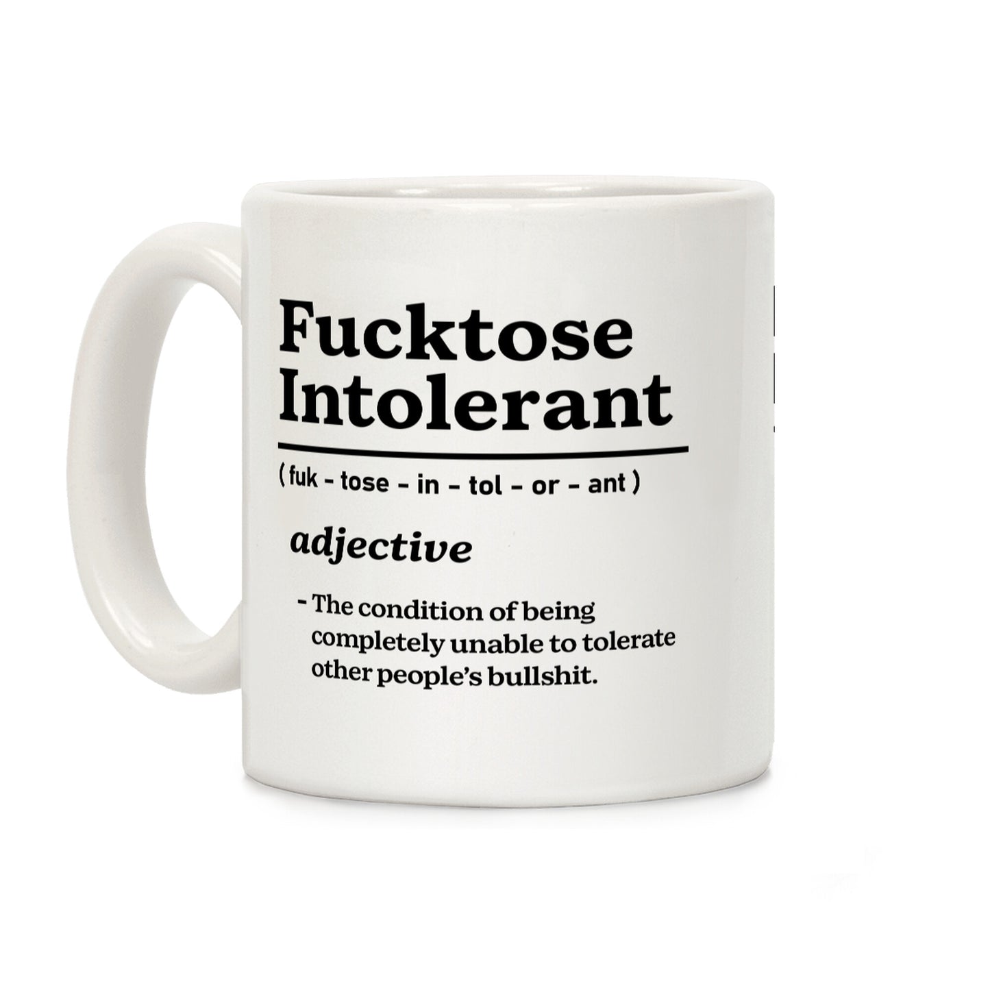 Fucktose Intolerant Coffee Mug
