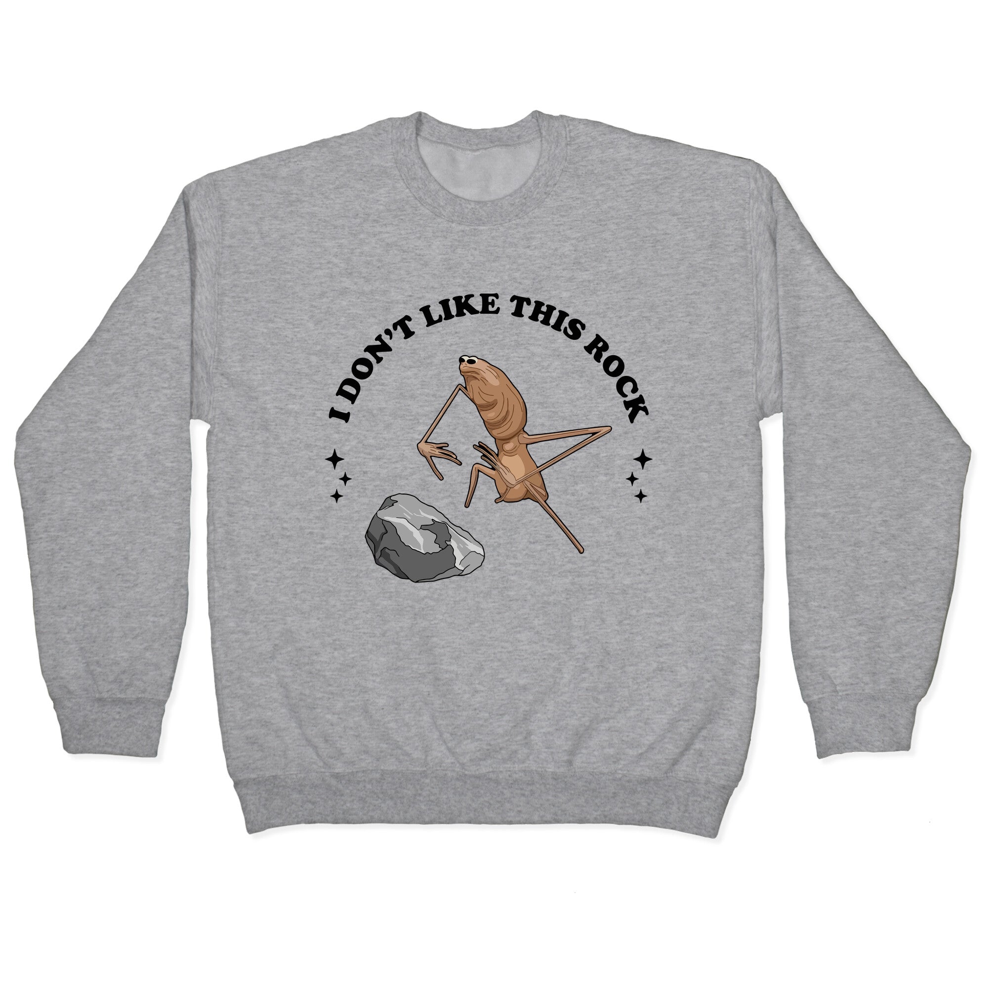 Marcus I Dont Like This Rock Crewneck Sweatshirt