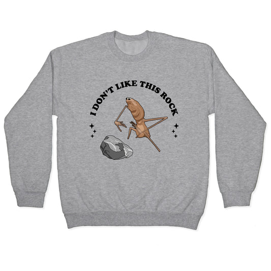 Marcus I Dont Like This Rock Crewneck Sweatshirt