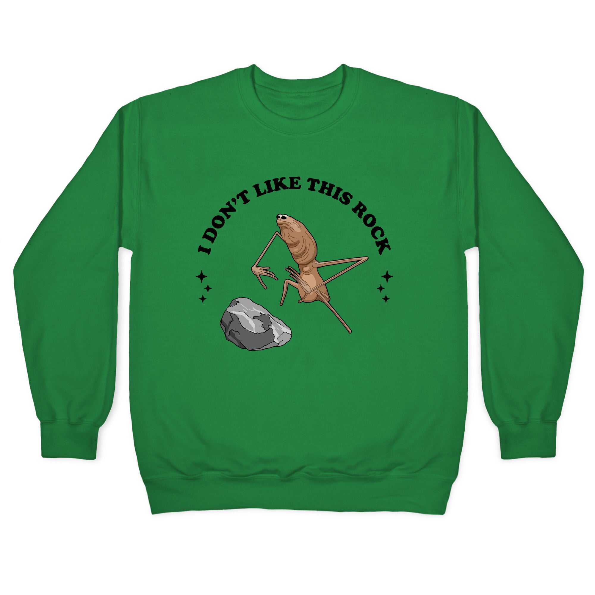 Marcus I Dont Like This Rock Crewneck Sweatshirt
