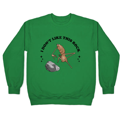 Marcus I Dont Like This Rock Crewneck Sweatshirt