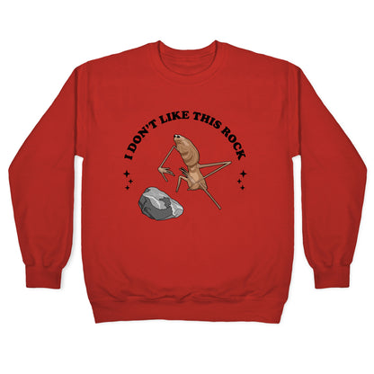 Marcus I Dont Like This Rock Crewneck Sweatshirt