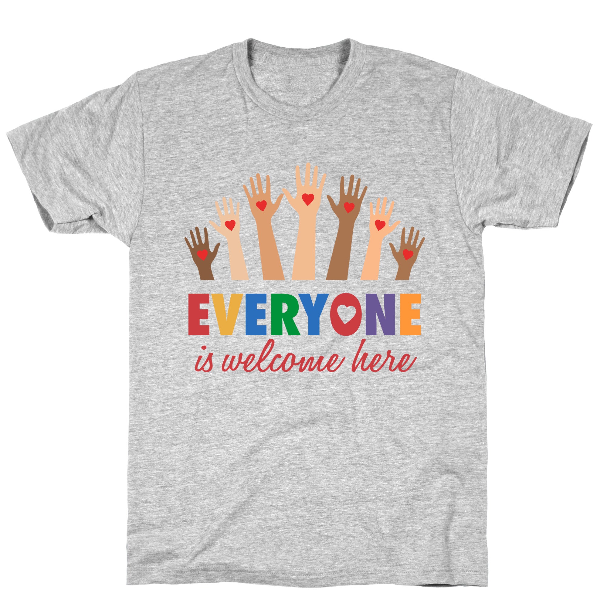 Everyone is Welcome T-Shirt