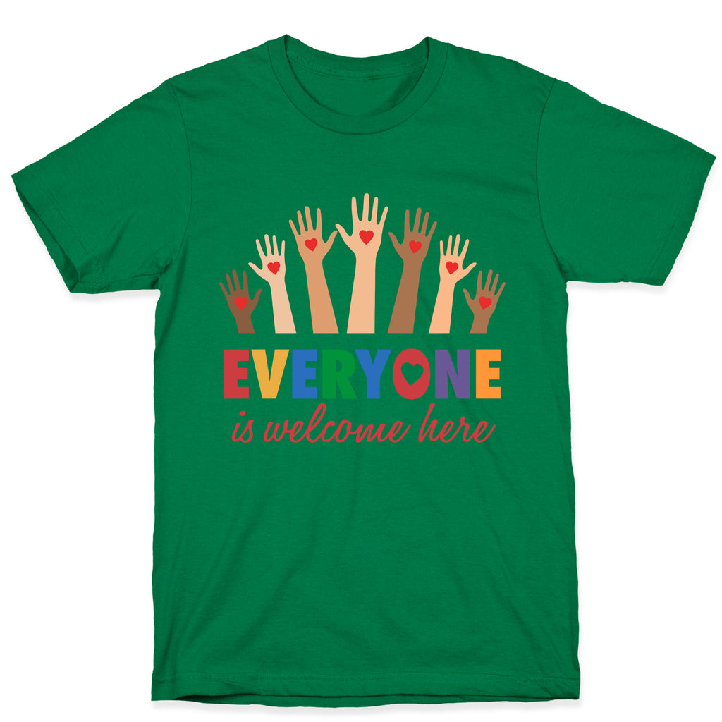 Everyone is Welcome T-Shirt