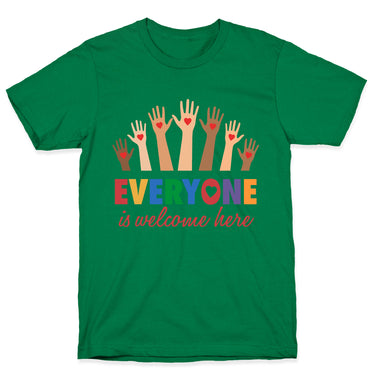 Everyone is Welcome T-Shirt