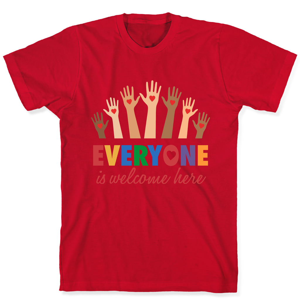 Everyone is Welcome T-Shirt