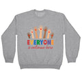 Everyone is Welcome Crewneck Sweatshirt