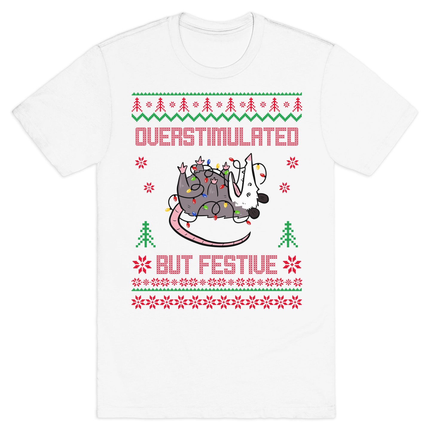 Overstimulated but Festive T-Shirt