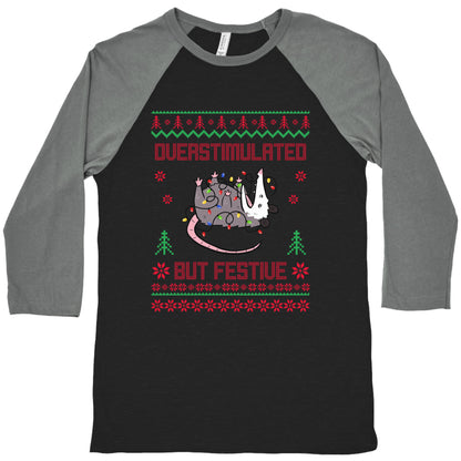 Overstimulated but Festive Baseball Tee