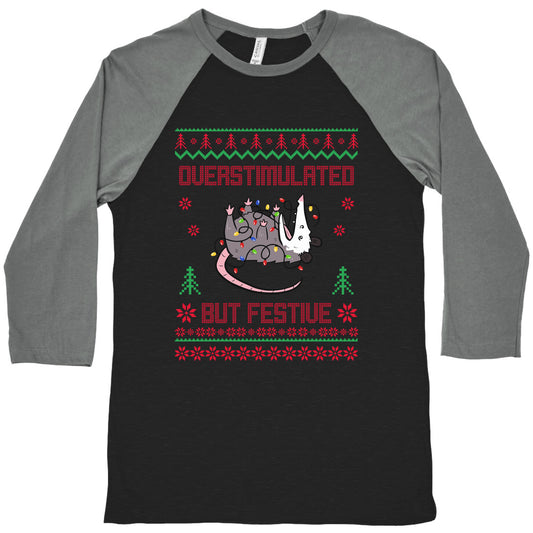Overstimulated but Festive Baseball Tee