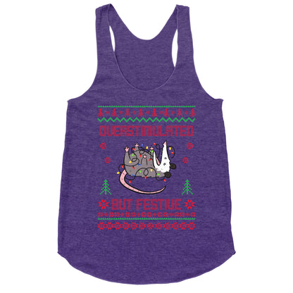 Overstimulated but Festive Racerback Tank