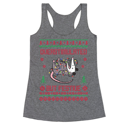 Overstimulated but Festive Racerback Tank