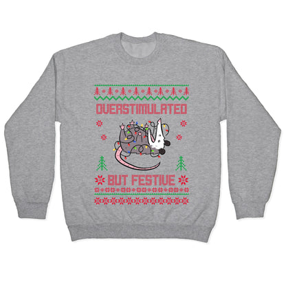 Overstimulated but Festive Crewneck Sweatshirt