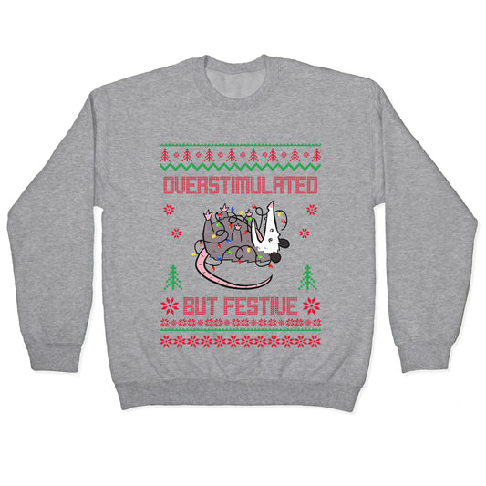 Overstimulated but Festive Crewneck Sweatshirt