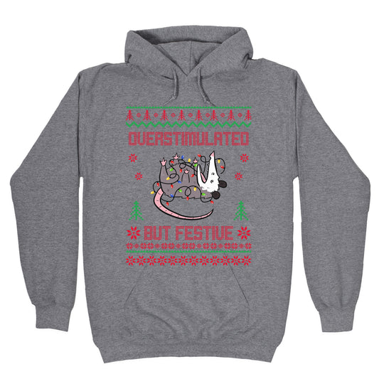 Overstimulated but Festive Hoodie