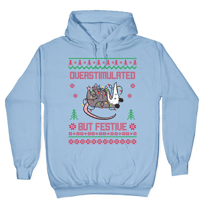 Overstimulated but Festive Hoodie