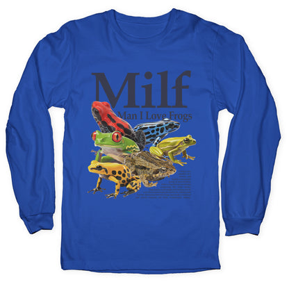 MILF  Man I Love Frogs Longsleeve Tee