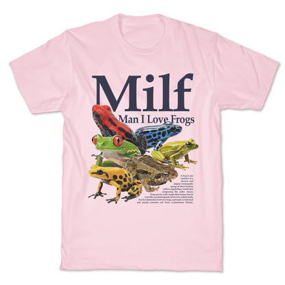 MILF  Man I Love Frogs T-Shirt