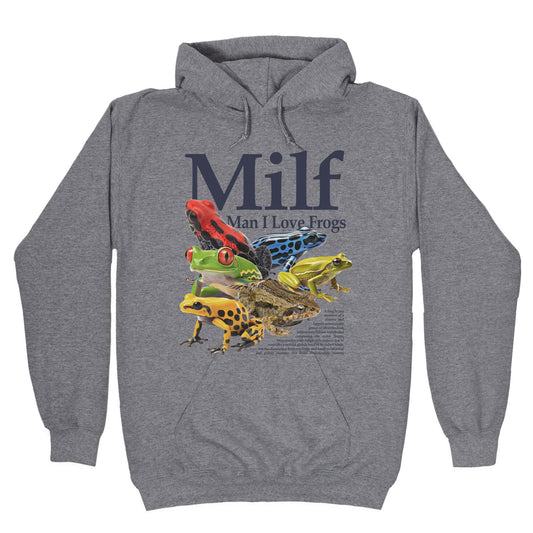 MILF  Man I Love Frogs Hoodie