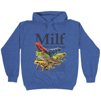MILF  Man I Love Frogs Hoodie