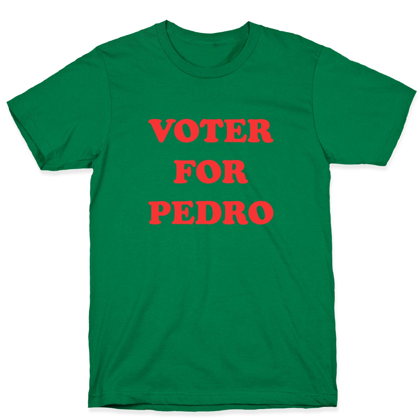 Vote for Pedro T-Shirt