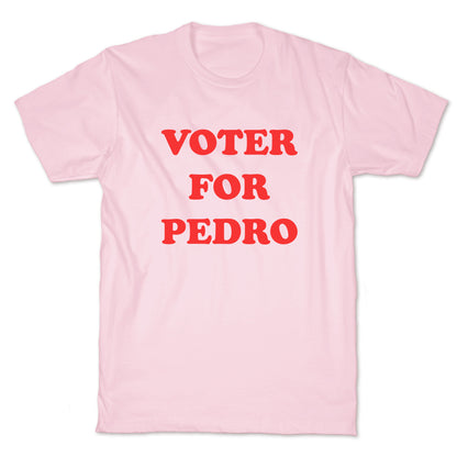 Vote for Pedro T-Shirt