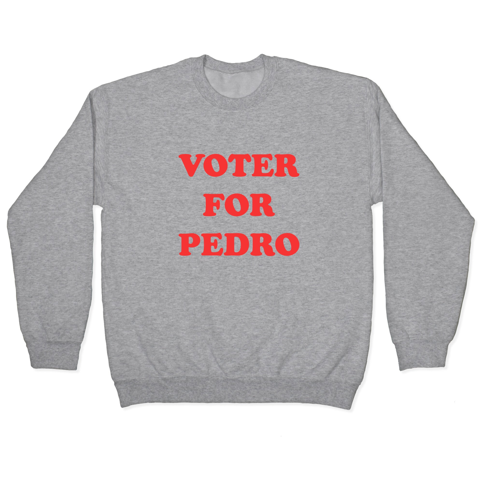 Vote for Pedro Crewneck Sweatshirt
