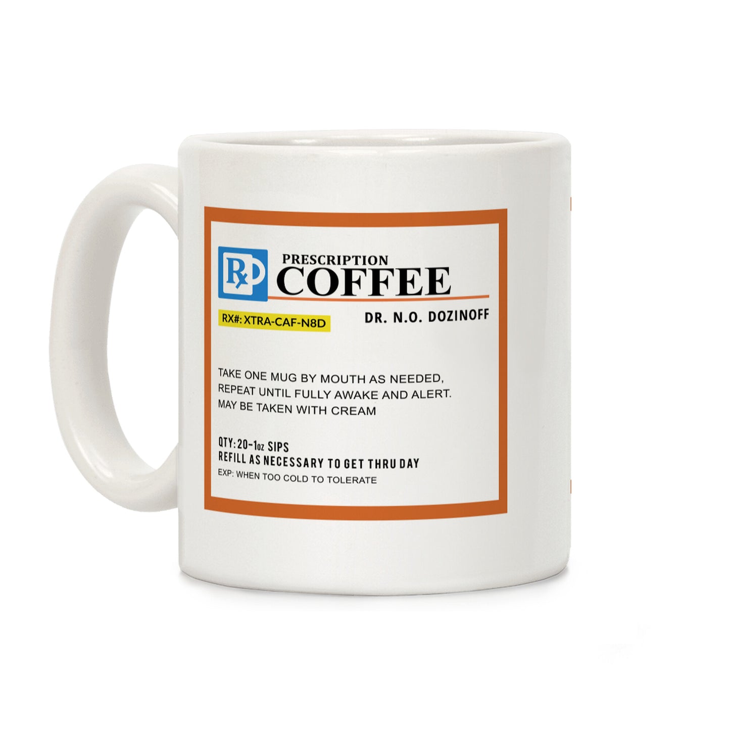 Prescription Coffee Mug Coffee Mug