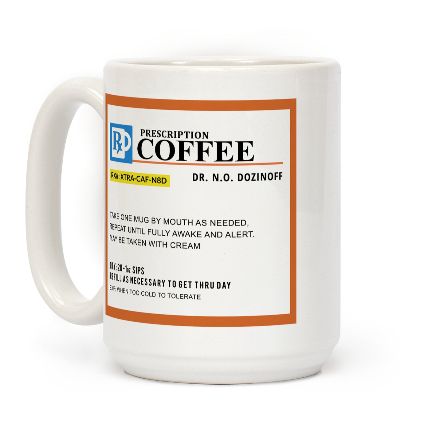 Prescription Coffee Mug Coffee Mug