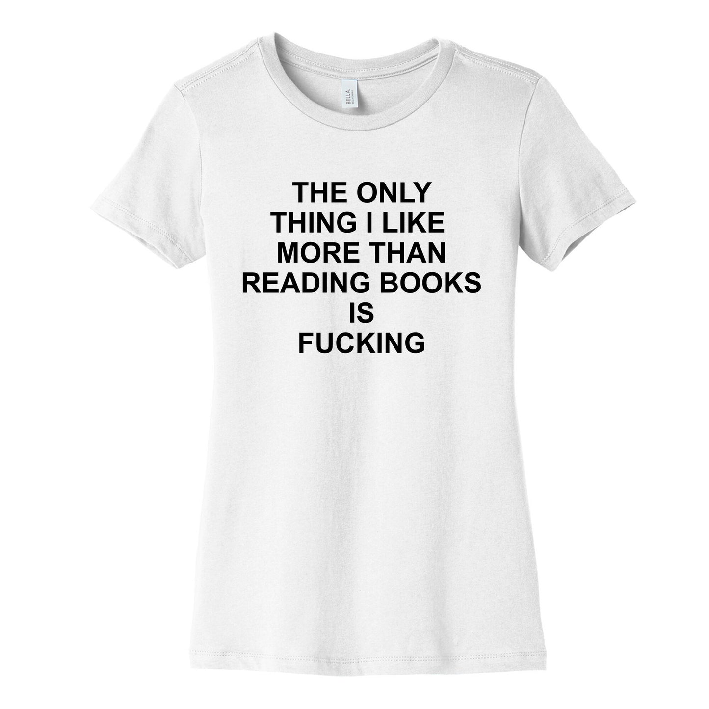 The only thing I like more than reading books Womens Cotton Tee