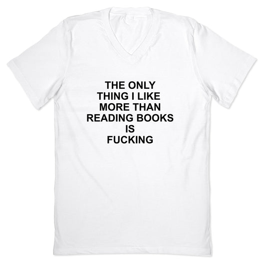 The only thing I like more than reading books V-Neck