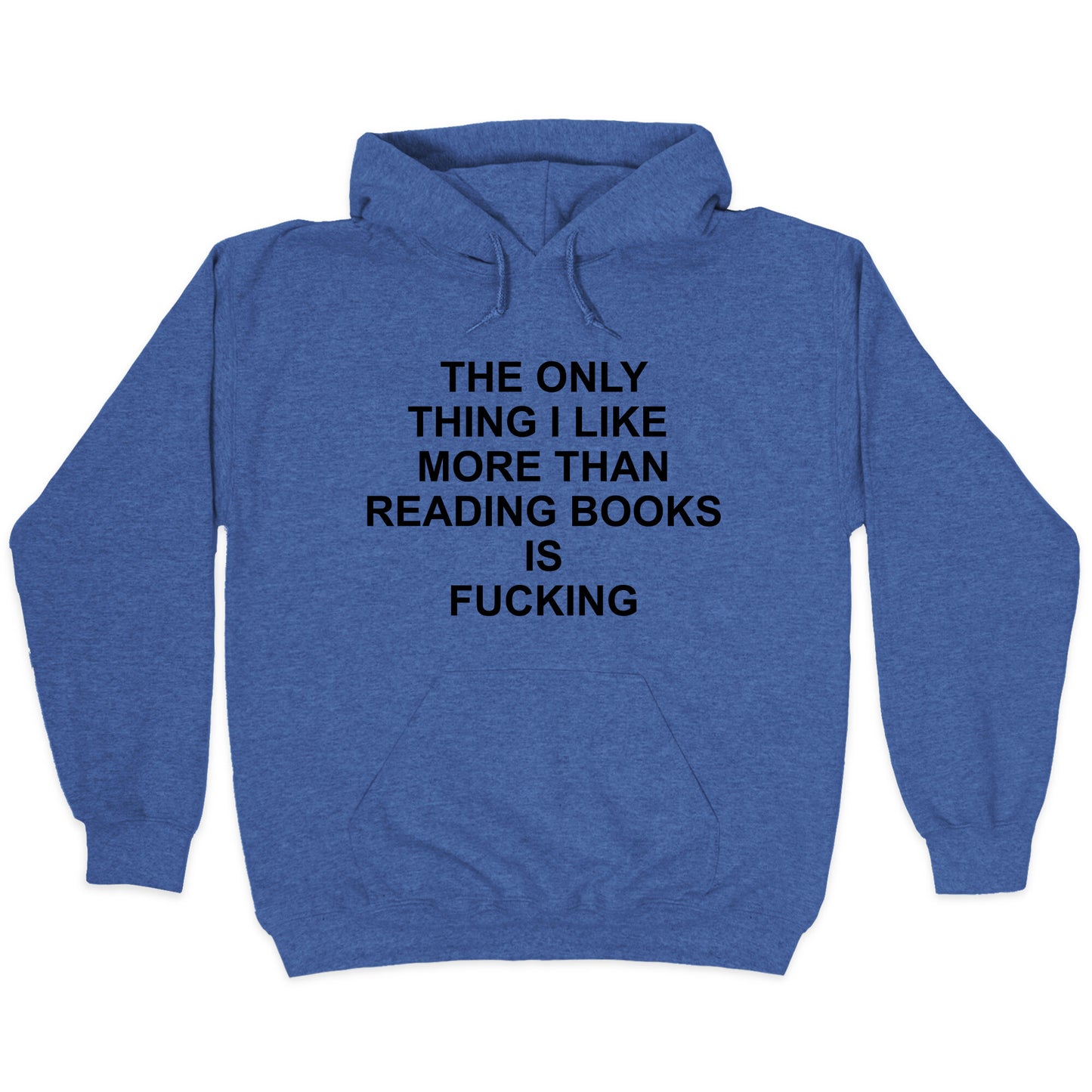 The only thing I like more than reading books Hoodie