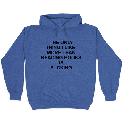 The only thing I like more than reading books Hoodie