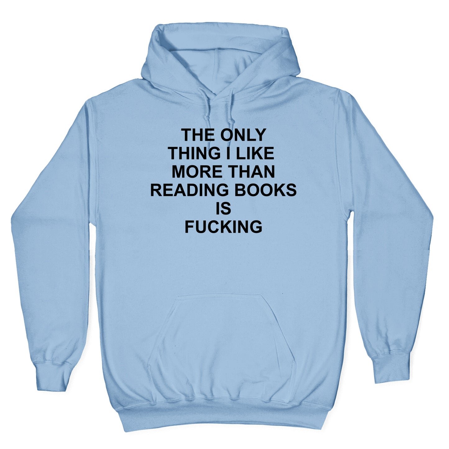 The only thing I like more than reading books Hoodie