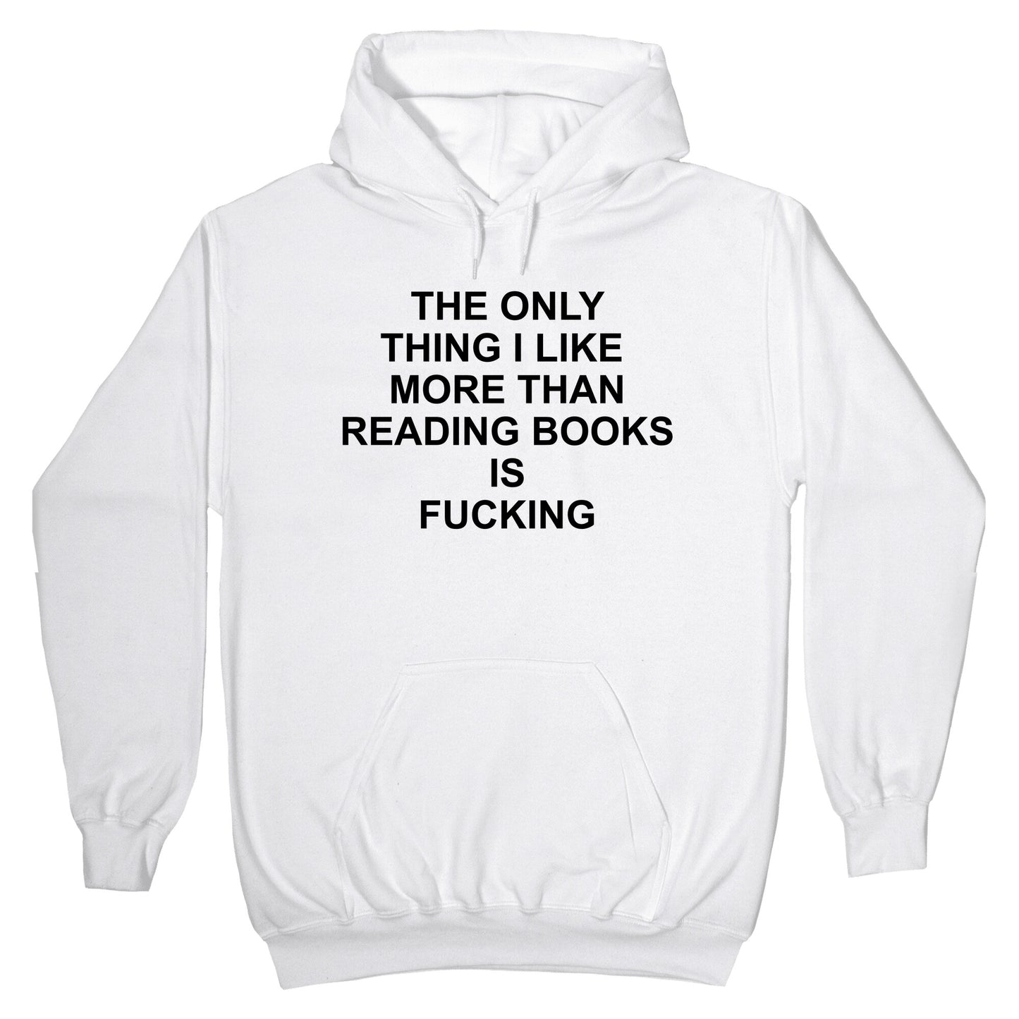 The only thing I like more than reading books Hoodie