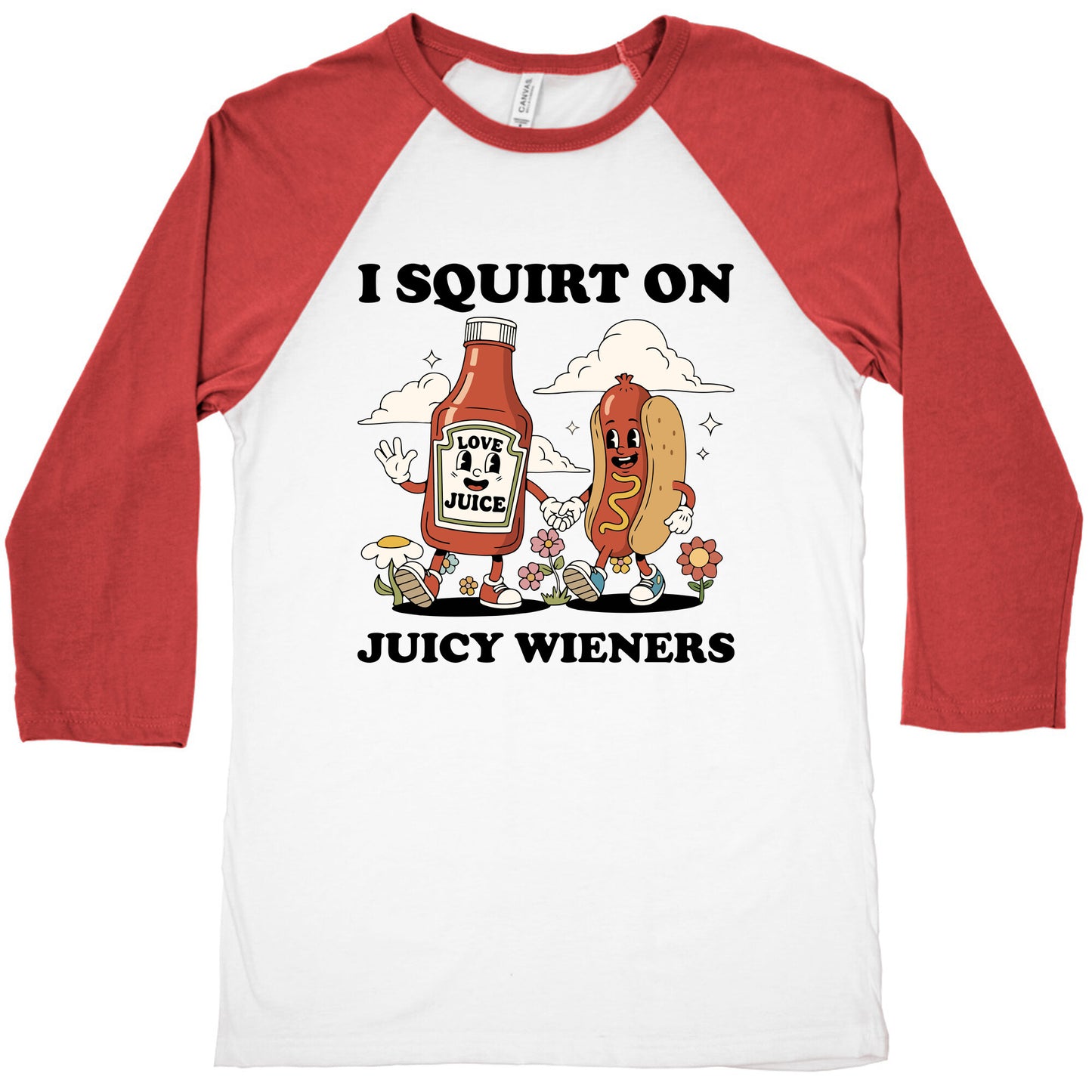 I Squirt on Juicy Wieners Baseball Tee