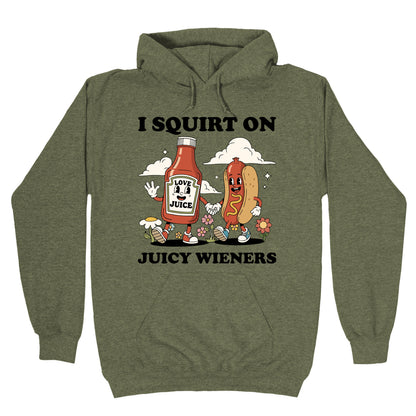 I Squirt on Juicy Wieners Hoodie