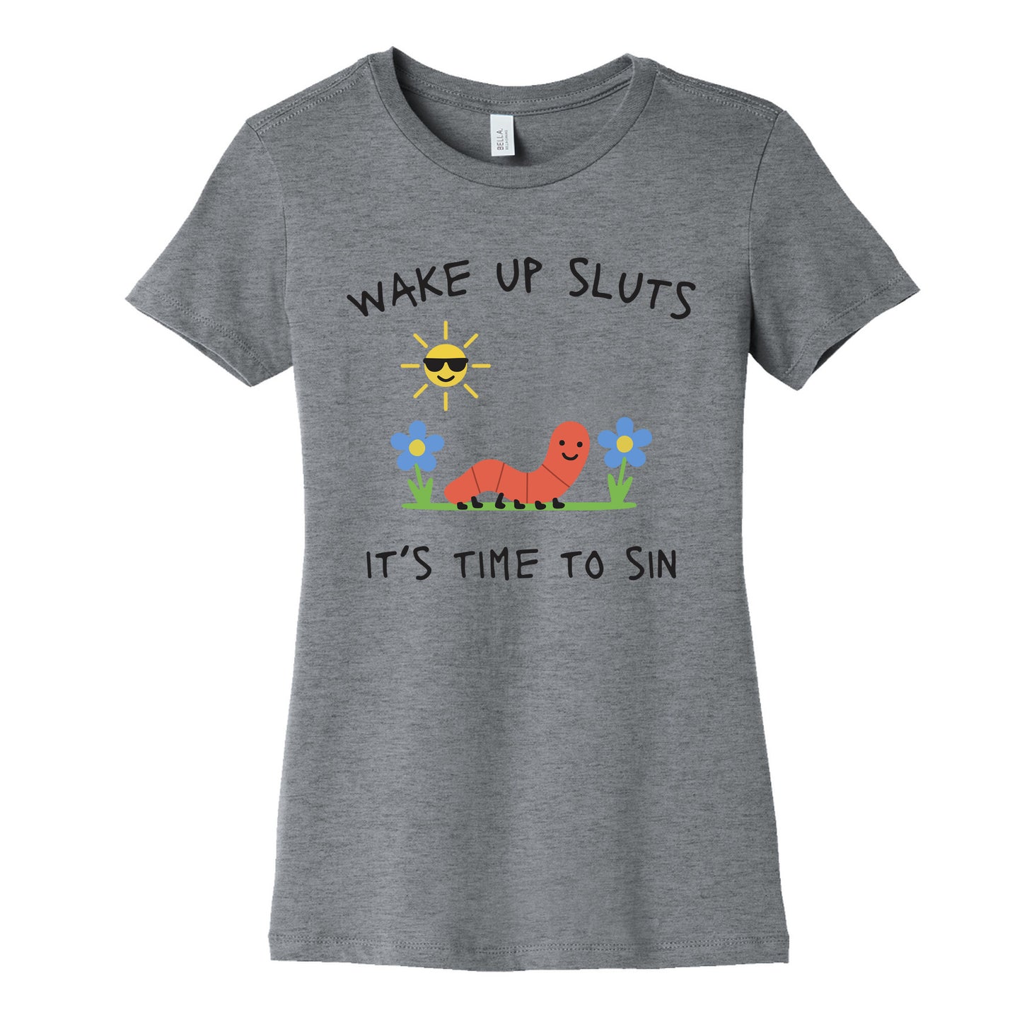 Wake Up Sluts its Time to Sin Womens Cotton Tee