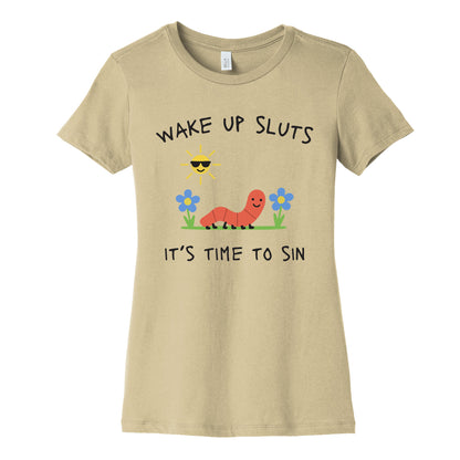 Wake Up Sluts its Time to Sin Womens Cotton Tee