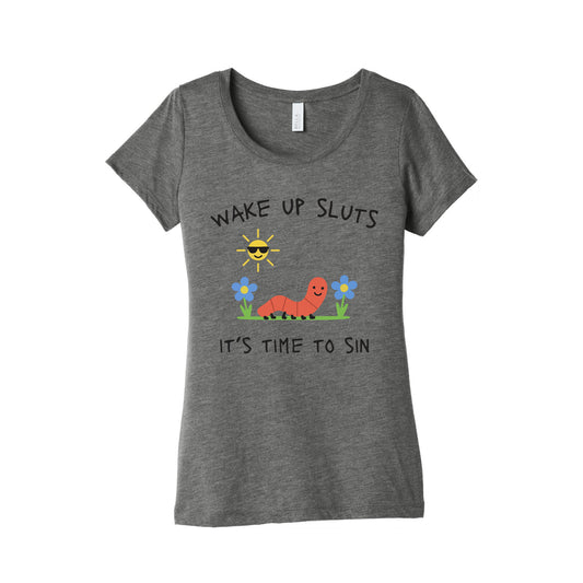 Wake Up Sluts its Time to Sin Womens Triblend Tee