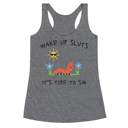 Wake Up Sluts its Time to Sin Racerback Tank