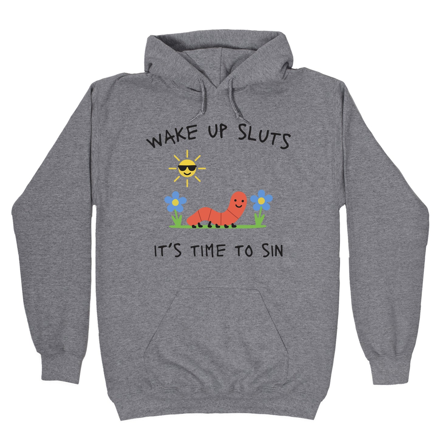 Wake Up Sluts its Time to Sin Hoodie