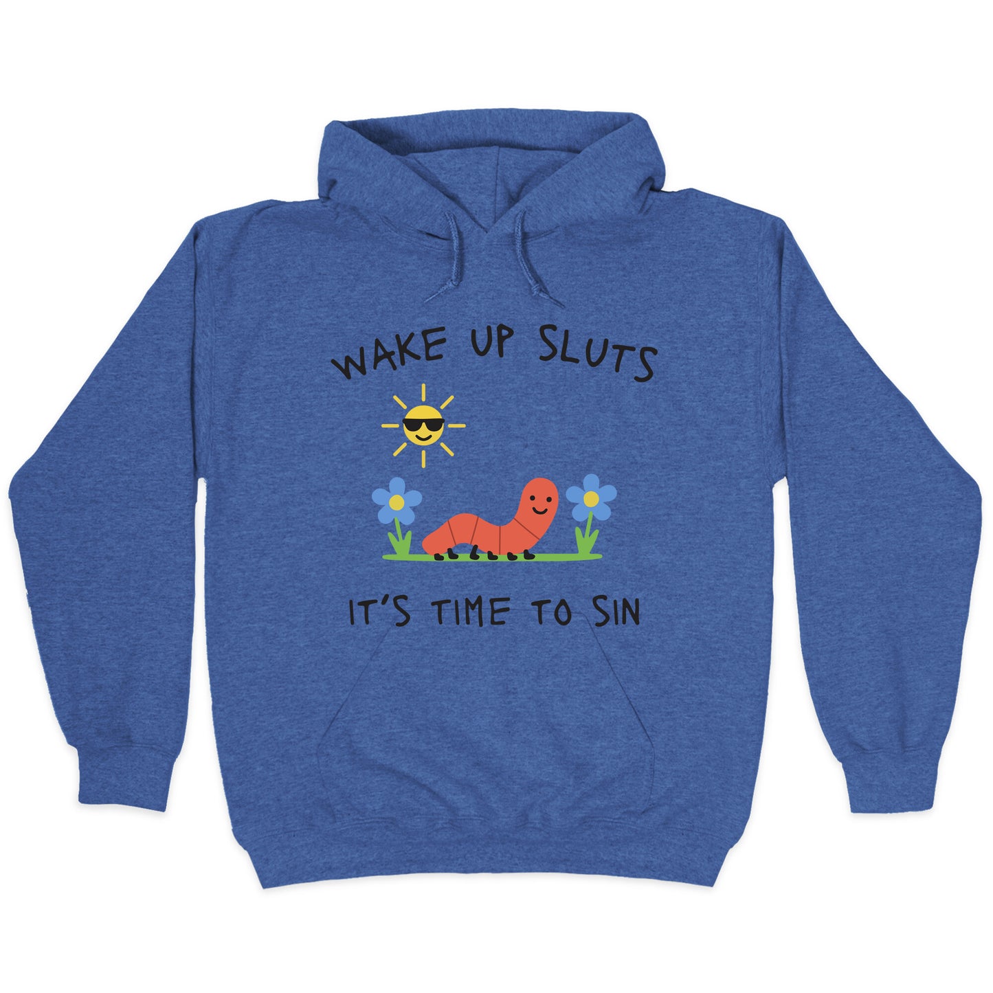 Wake Up Sluts its Time to Sin Hoodie