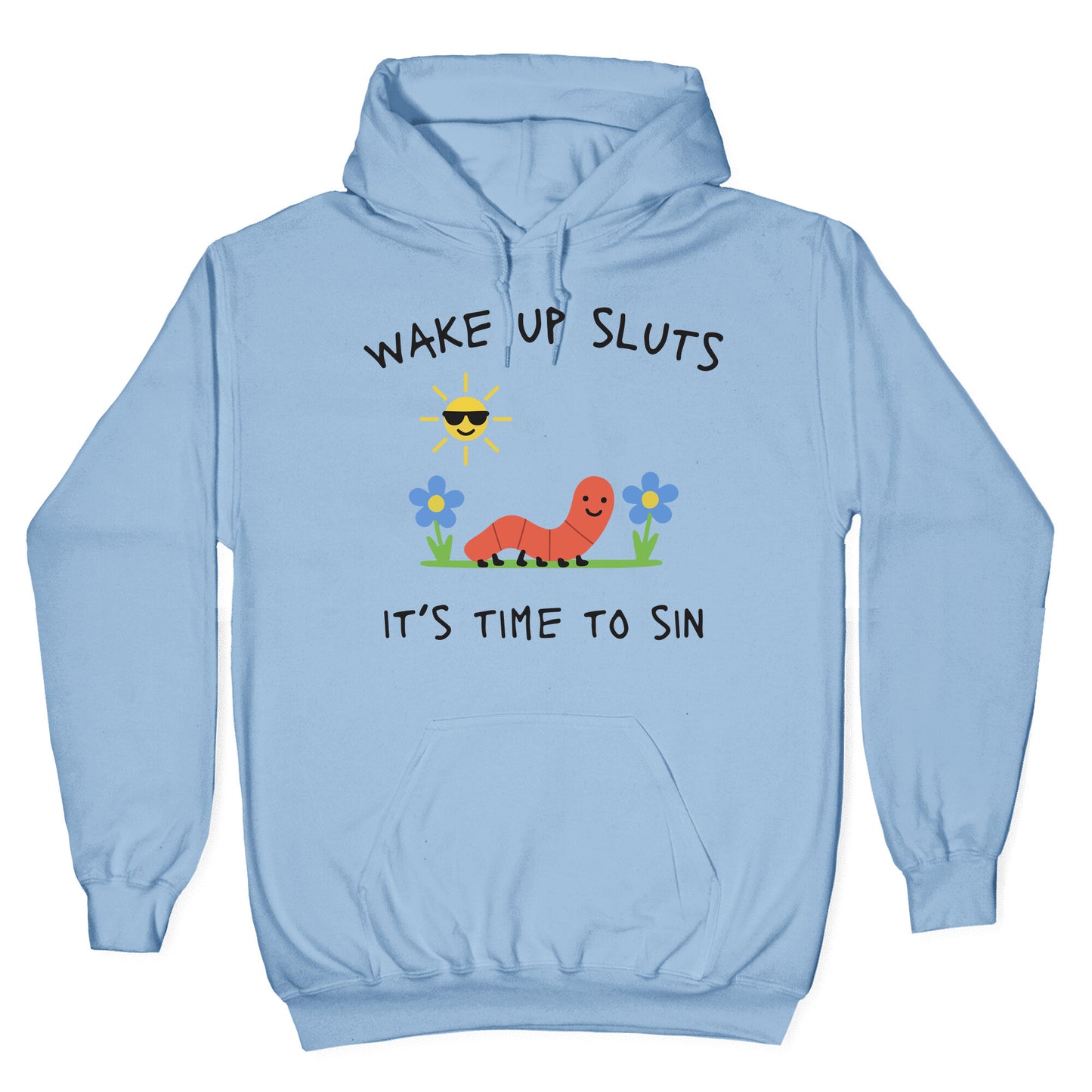 Wake Up Sluts its Time to Sin Hoodie