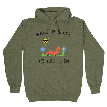 Wake Up Sluts its Time to Sin Hoodie
