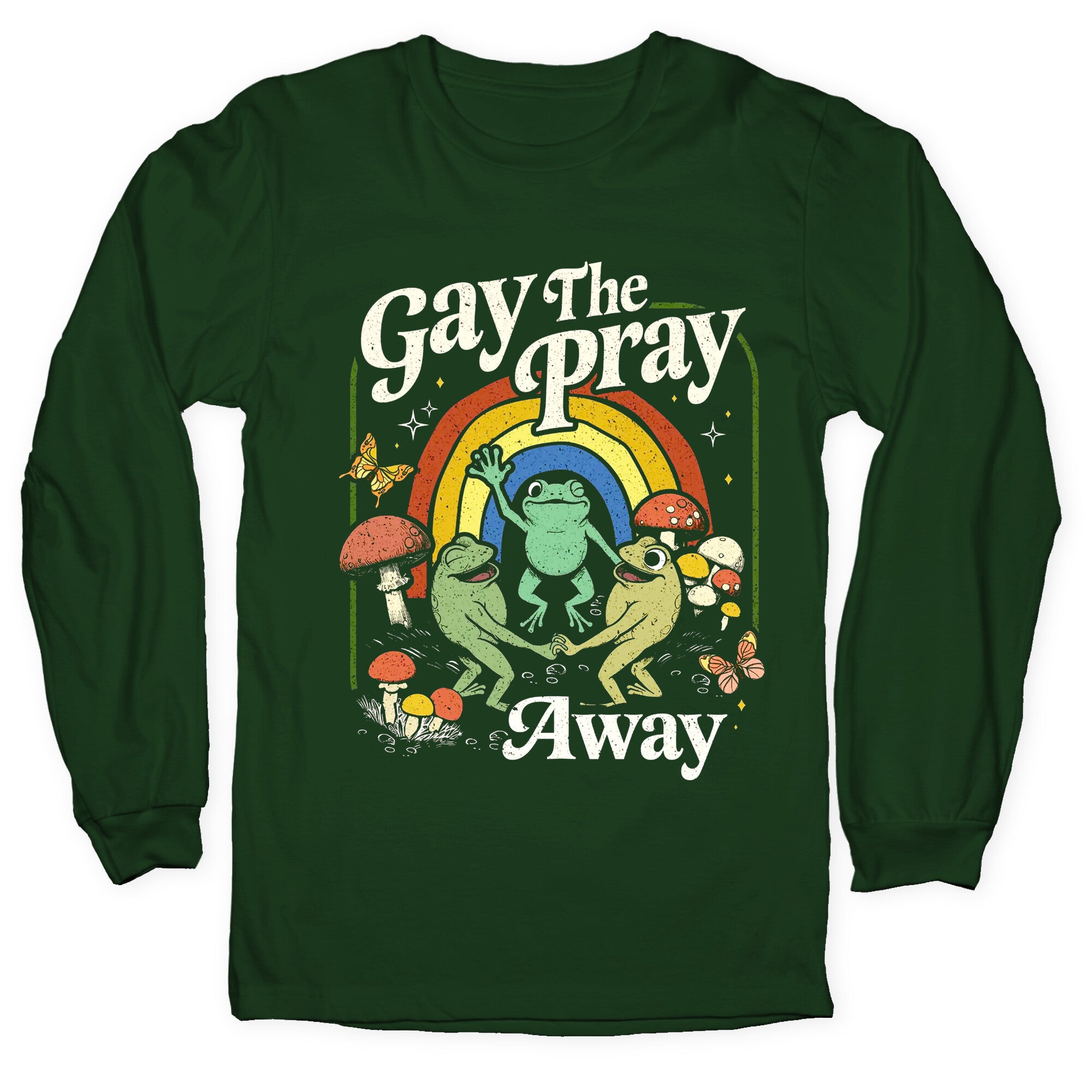 Gay The Pray Away Longsleeve Tee