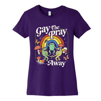 Gay The Pray Away Womens Cotton Tee