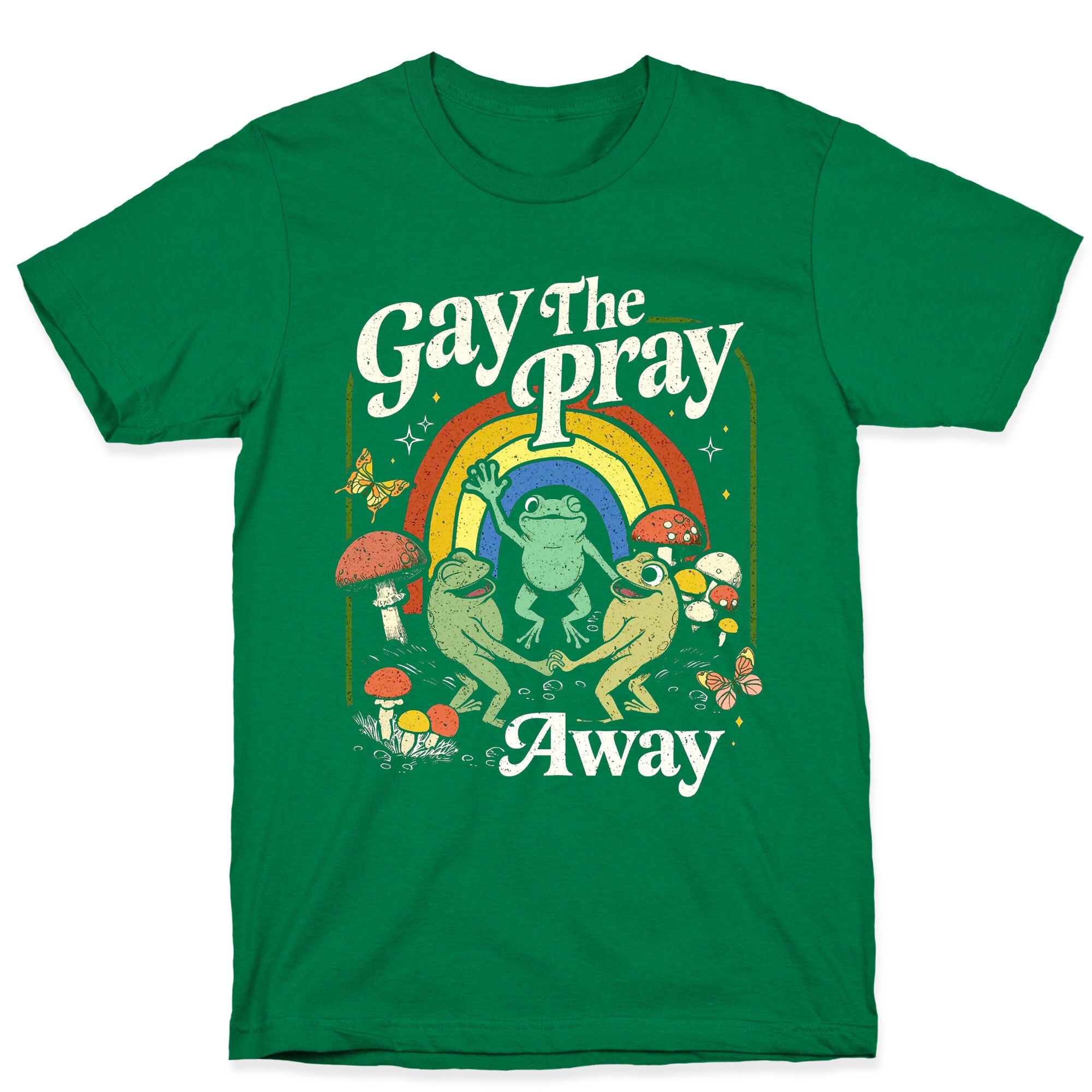 Gay The Pray Away T-Shirt
